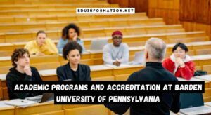 Academic Programs And Accreditation At Barden University Of Pennsylvania