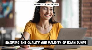 Ensuring The Quality And Validity Of Exam Dumps