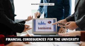 Financial Consequences For The University