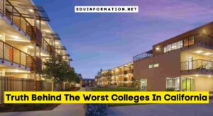 Truth Behind The Worst Colleges In California