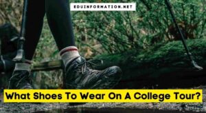 What to Wear on a College Tour?