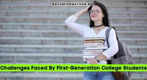 Challenges Faced By First-Generation College Students