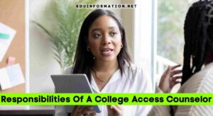 Responsibilities Of A College Access Counselor