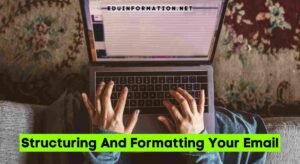 Structuring And Formatting Your Email