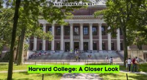 Harvard College: A Closer Look