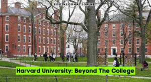 Harvard University: Beyond The College