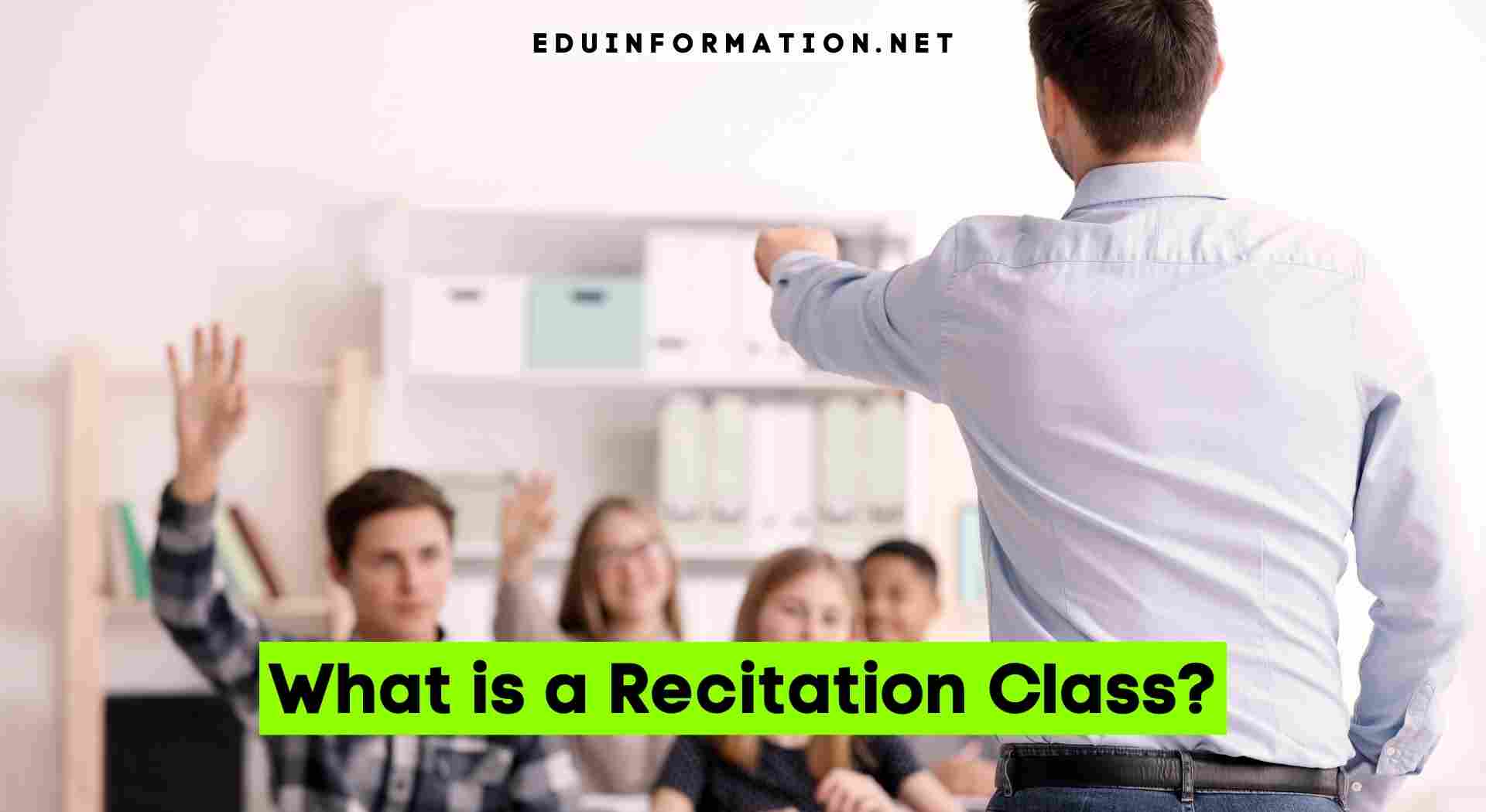 What is a Recitation Class?