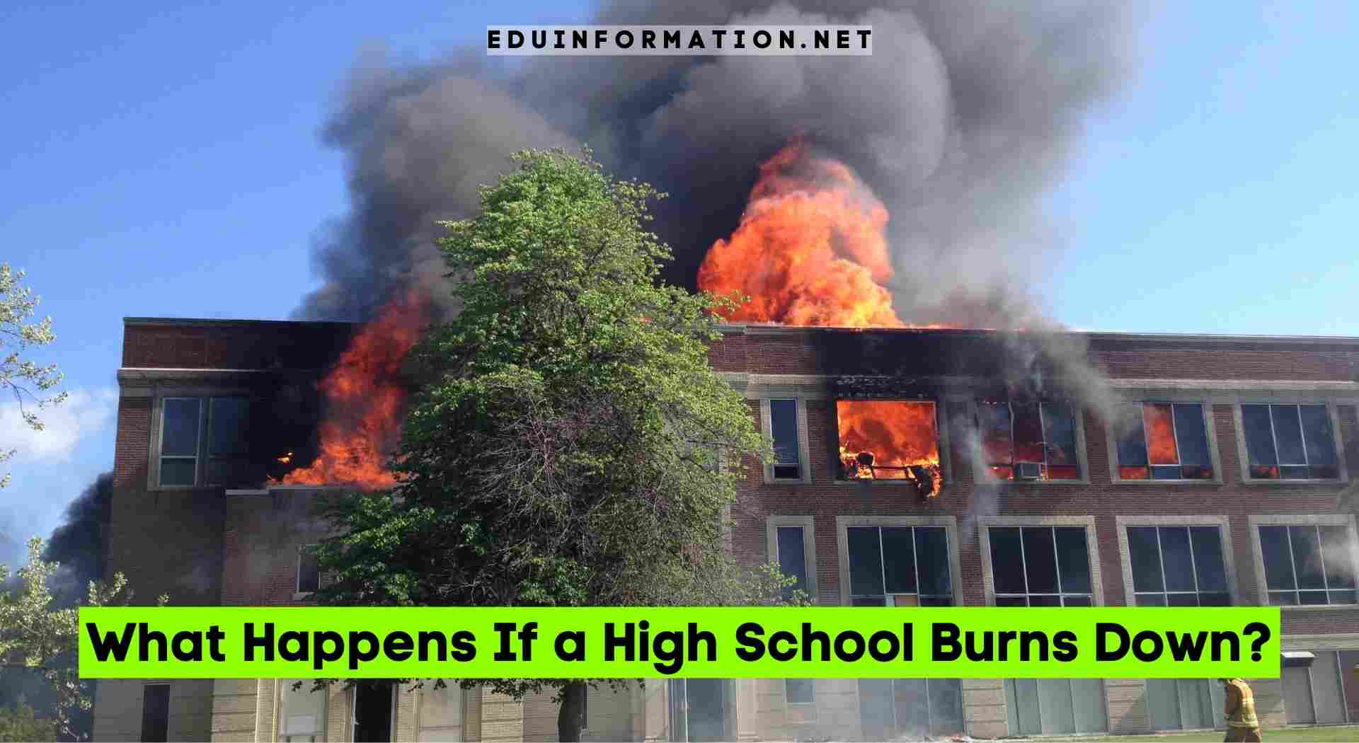 What Happens If a High School Burns Down?