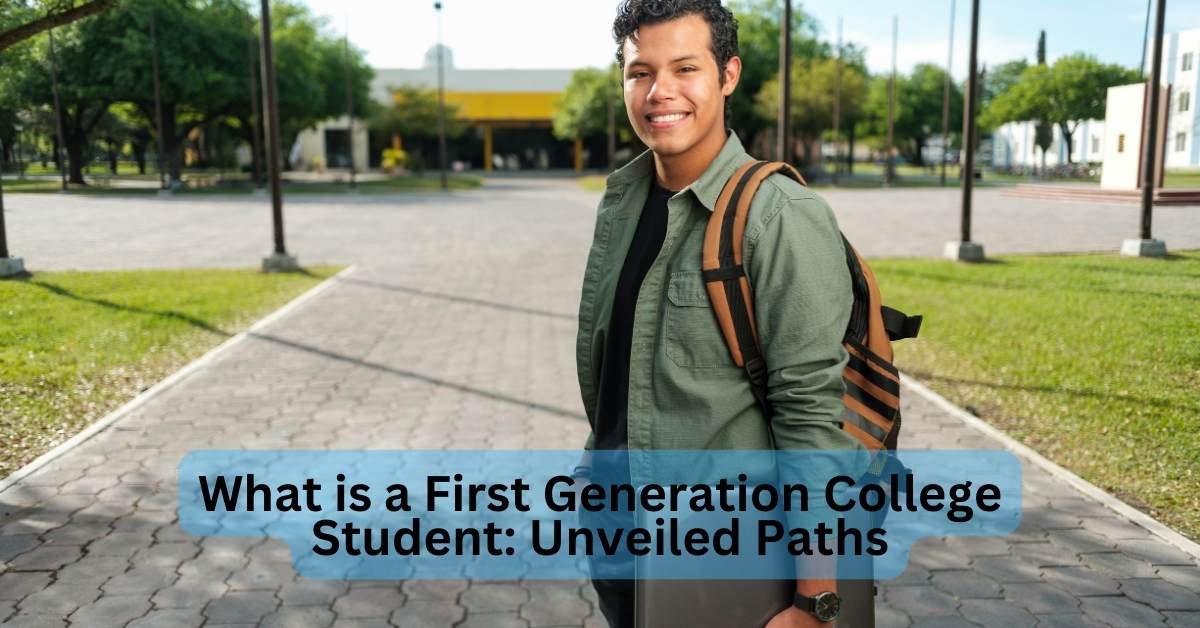 What is a First Generation College Student