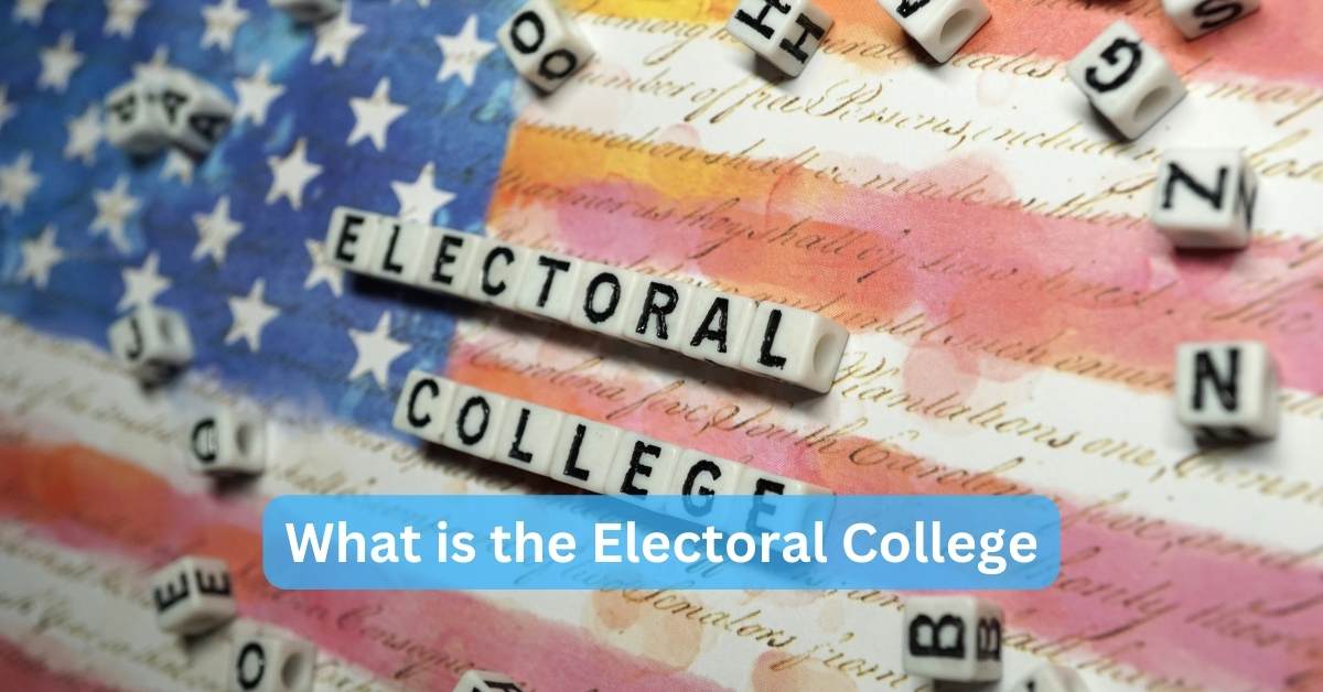 What is the Electoral College