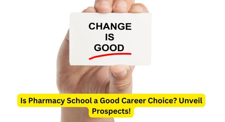 Is Pharmacy School a Good Career Choice