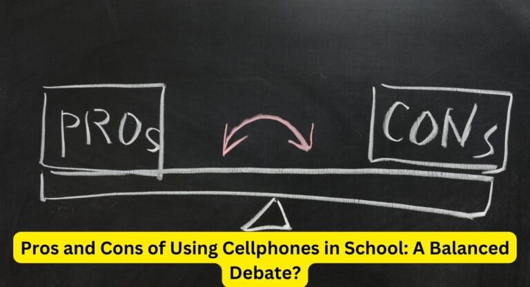 Pros and Cons of Using Cellphones in School